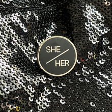 Load image into Gallery viewer, She/her pronoun pin from Queen On The Scene.