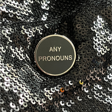 Load image into Gallery viewer, Any pronoun pins from Queen On The Scene features a sleek, round pin with the words 'Any Pronouns' on it. Perfect for upscale events, outings, and more.