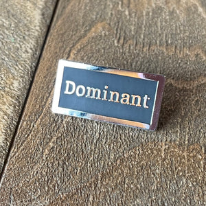 Dominant Kink Title Pin | Queen On The Scene